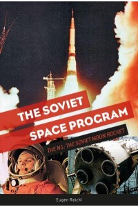 The Soviet Space Program The N1, the Soviet Moon Rocket