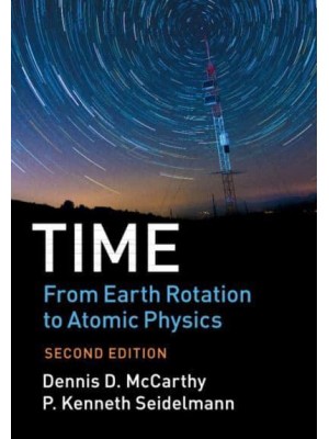 Time From Earth Rotation to Atomic Physics