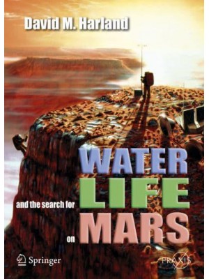 Water and the Search for Life on Mars - Springer Praxis Books
