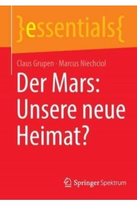 Der Mars: Unsere Neue Heimat? - Essentials