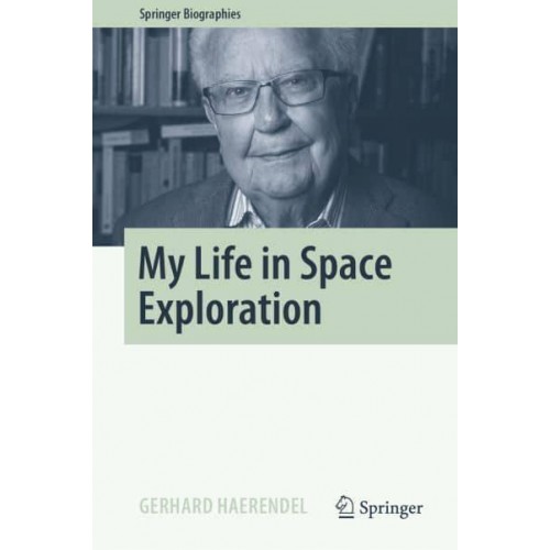 My Life in Space Exploration - Springer Biographies