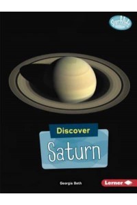 Discover Saturn - Searchlight Books (TM) -- Discover Planets