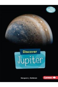 Discover Jupiter - Searchlight Books (TM) -- Discover Planets
