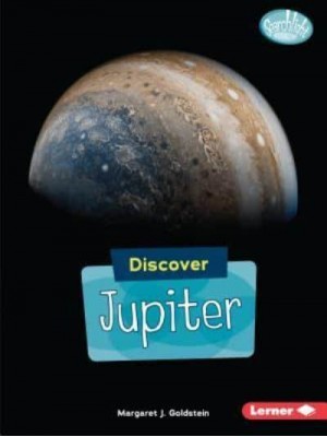 Discover Jupiter - Searchlight Books (TM) -- Discover Planets