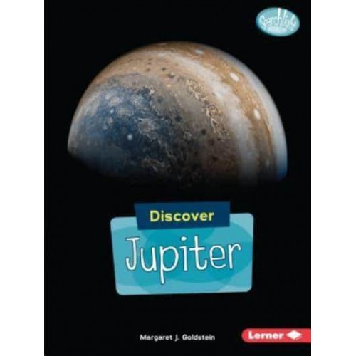 Discover Jupiter - Searchlight Books (TM) -- Discover Planets