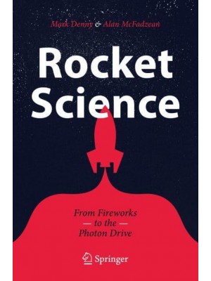 Rocket Science From Fireworks to the Photon Drive