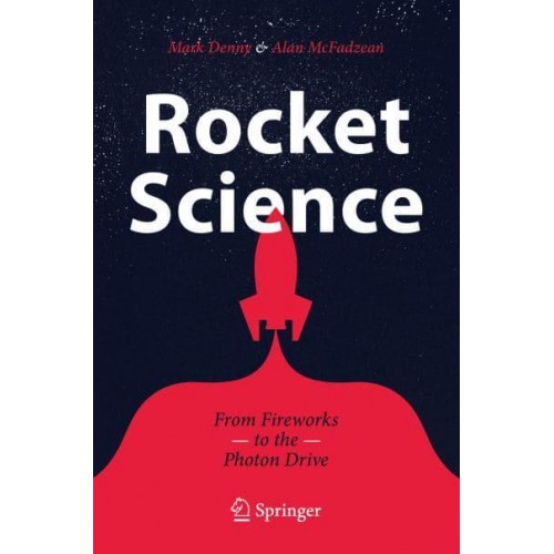 Rocket Science From Fireworks to the Photon Drive