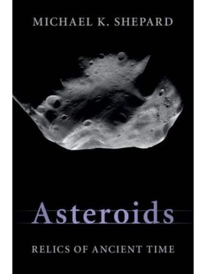 Asteroids Relics of Ancient Time