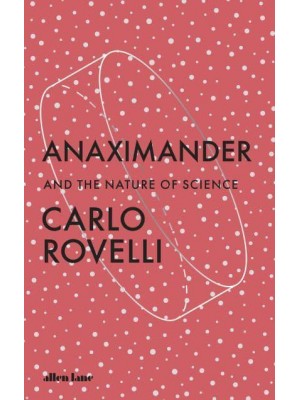 Anaximander And the Nature of Science