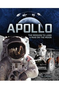 Apollo The Mission to Land a Man on the Moon