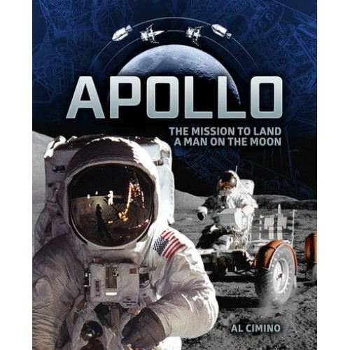 Apollo The Mission to Land a Man on the Moon