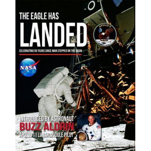 The Eagle Has Landed Celebrating the 50 Years Since Man Stepped on the Moon