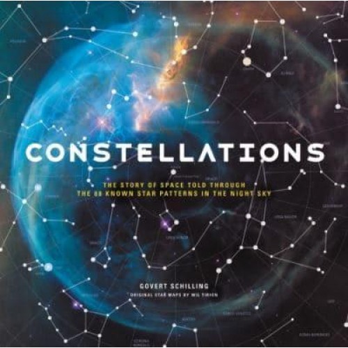 Constellations The Story of Space Told Through the 88 Star Patterns in the Night Sky