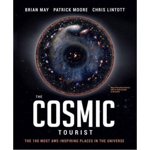 The Cosmic Tourist The 100 Most Awe-Inspiring Places in the Universe
