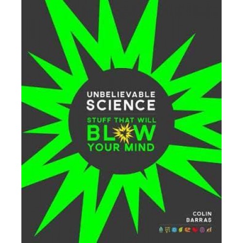 Unbelievable Science Stuff That Will Blow Your Mind