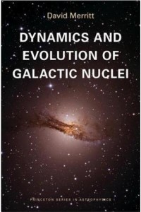 Dynamics and Evolution of Galactic Nuclei - Princeton Series in Astrophysics