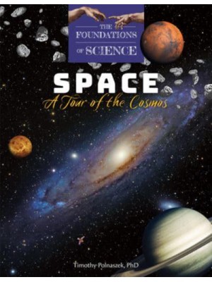 Space A Tour of the Cosmos - The Foundations of Science