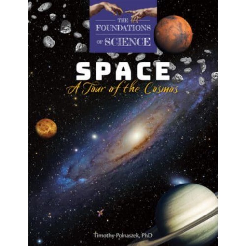 Space A Tour of the Cosmos - The Foundations of Science