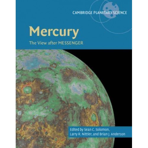 Mercury The View After Messenger - Cambridge Planetary Science
