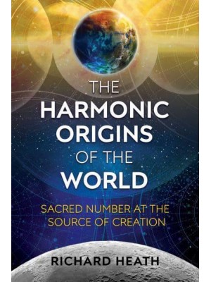 The Harmonic Origins of the World Sacred Number at the Source of Creation