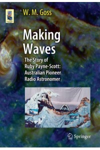 Making Waves : The Story of Ruby Payne-Scott: Australian Pioneer Radio Astronomer - Astronomers' Universe