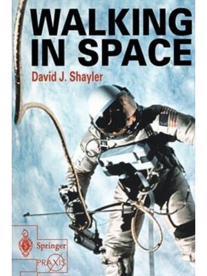 Walking in Space - Springer-Praxis Books in Astronomy and Space Sciences