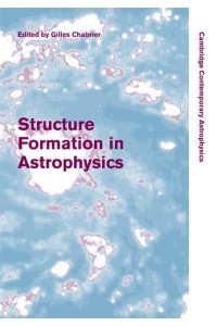 Structure Formation in Astrophysics - Cambridge Contemporary Astrophysics