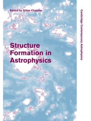 Structure Formation in Astrophysics - Cambridge Contemporary Astrophysics
