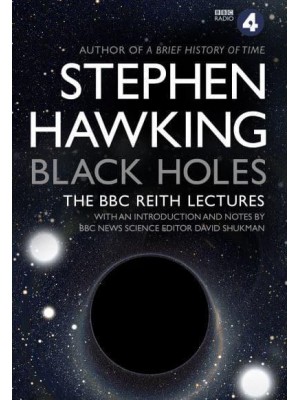 Black Holes The Reith Lectures