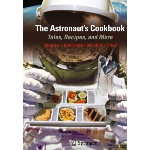 The Astronaut's Cookbook : Tales, Recipes, and More