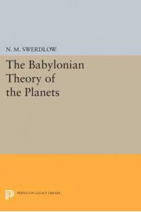 The Babylonian Theory of the Planets - Princeton Legacy Library