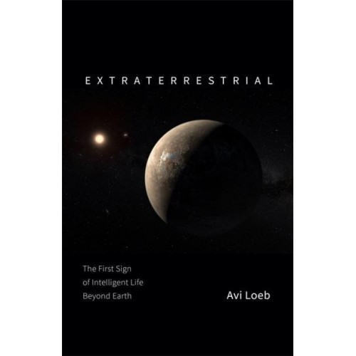 Extraterrestrial The Search for Intelligent Life Beyond Earth