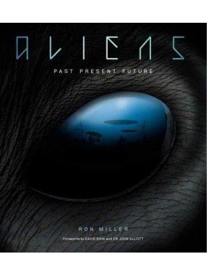 Aliens Past, Present, Future