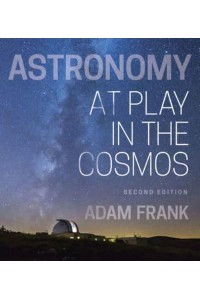 Astronomy At Play in the Cosmos