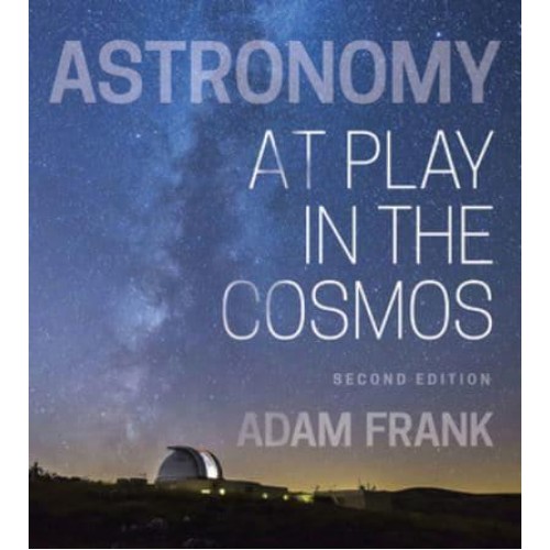 Astronomy At Play in the Cosmos