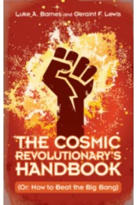 The Cosmic Revolutionary's Handbook (Or: How to Beat the Big Bang)