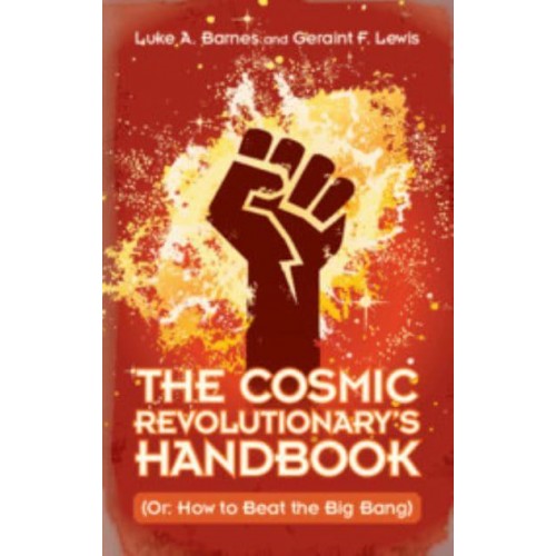 The Cosmic Revolutionary's Handbook (Or: How to Beat the Big Bang)