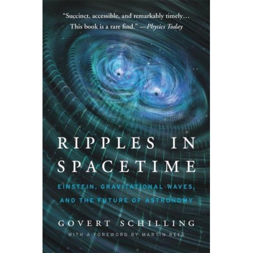 Ripples in Spacetime Einstein, Gravitational Waves, and the Future of Astronomy