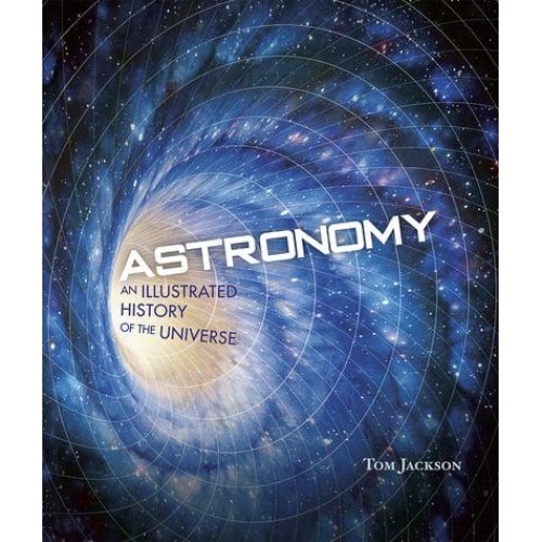 Astronomy An Illustrated Guide to the Universe