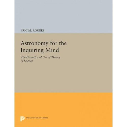 Astronomy for the Inquiring Mind (Excerpt from Physics for the Inquiring Mind) - Princeton Legacy Library