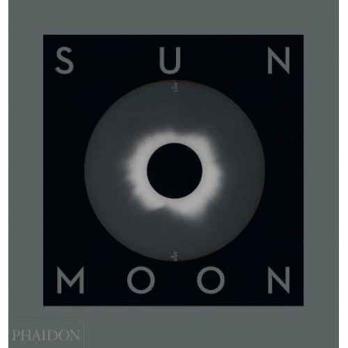 Sun and Moon A Story of Astronomy, Photography and Cartography