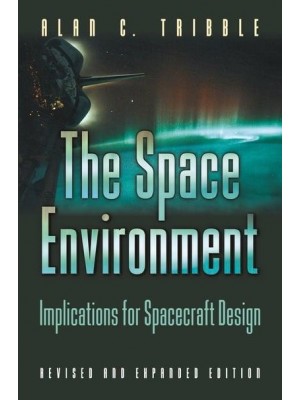 The Space Environment Implications for Spacecraft Design