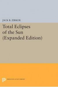 Total Eclipses of the Sun - Princeton Legacy Library