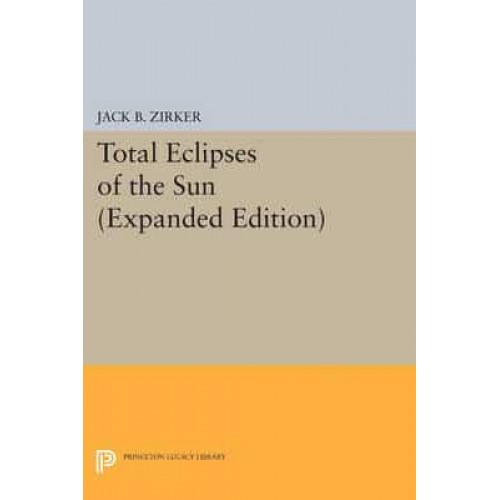 Total Eclipses of the Sun - Princeton Legacy Library