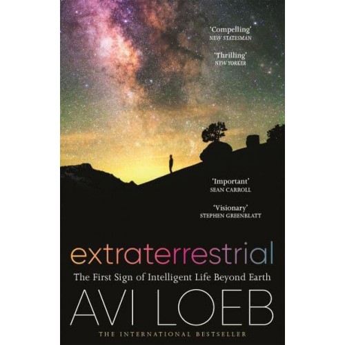 Extraterrestrial The First Sign of Intelligent Life Beyond Earth