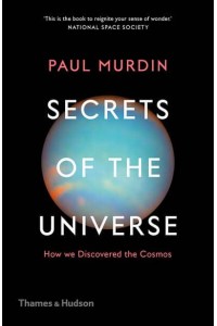 Secrets of the Universe How We Discovered the Cosmos