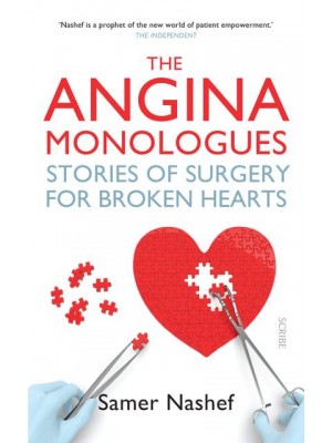 The Angina Monologues Stories of Surgery for Broken Hearts