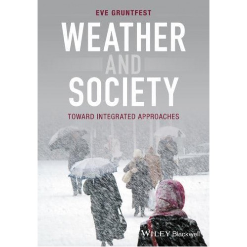 Weather and Society Toward Integrated Approaches