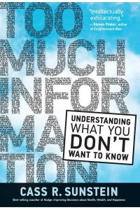 Too Much Information Understanding What You Dont Want to Know