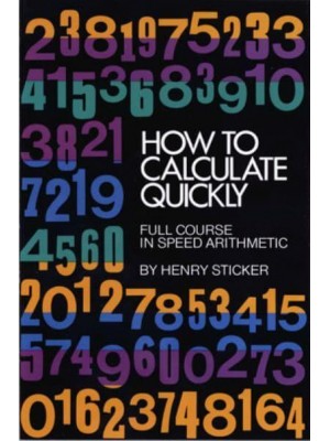 How to Calculate Quickly Full Course in Speed Arithmetic - Dover Books on Mathematics